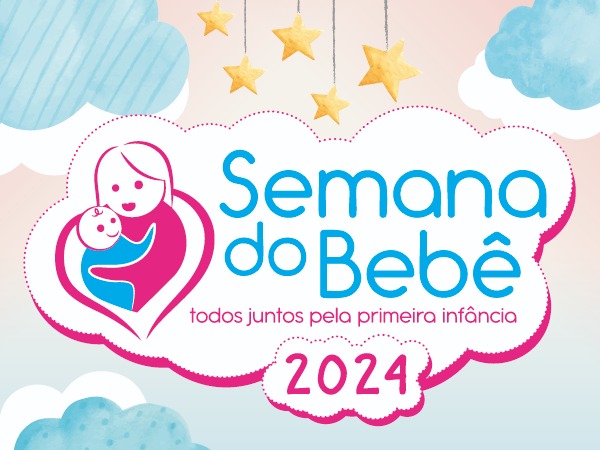 CONFIRA A NOSSA  PROGRAMAÇÃO DA SEMANA DO BEBÊ 2024!