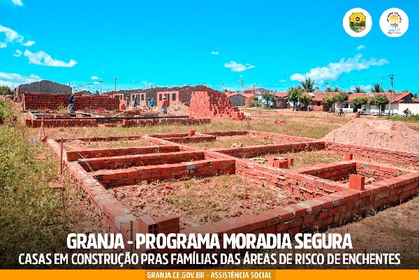 PROGRAMA MORADIA SEGURA - CONSTRUÇÕES DE CASAS PARA FAMÍLIAS VULNERÁVEIS
